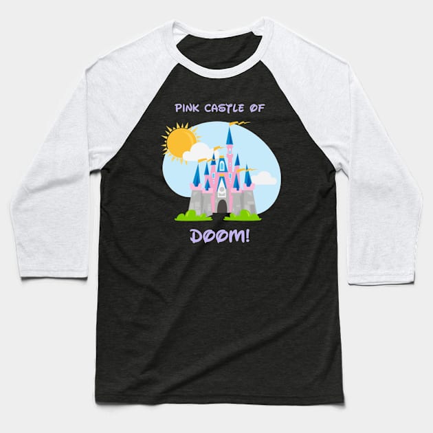 Pink Castle of Doom Baseball T-Shirt by DizDreams with Travel Agent Robyn